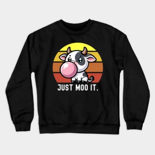 Cute Cow Gum Bubble Saying "Just Moo It." Funny Animal Crewneck Sweatshirt